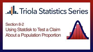 Statdisk Section 82 Using Statdisk to Test a Claim About a Population Proportion [upl. by Kwang]