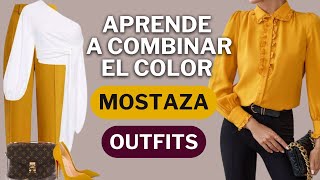 ¡Dale un giro de ELEGANCIA a tu estilo con AMARILLO MOSTAZA Cómo combinarlo [upl. by Retsila]