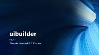 Simple zerocode user input forms using UIBUILDER for NodeRED [upl. by Lamson]