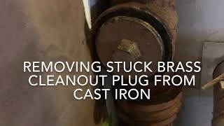 How to Remove Stuck Brass Cleanout Plug from Cast Iron [upl. by Bower800]