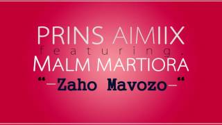 PRINS AIMIIX feat MALM  Zaho Mavozo Audio [upl. by Adihaj440]