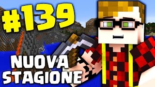 MINECRAFT INIZIA LA NOSTRA NUOVA AVVENTURA 139 [upl. by Ylicec]