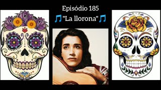 185 La llorona [upl. by Henrieta]