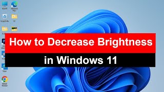 How to Decrease Brightness in Windows 11 OS [upl. by Nylarak]