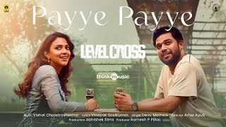 Payye Payye  Level Cross Asif Ali Amala Paul Sharafudheen  Arfaz Ayub Vishal Chandrashekhar [upl. by Erdnua]