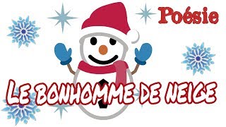 Poésie ⛄Le bonhomme de neige de Corinne Albaut ⛄ [upl. by Eiramana]