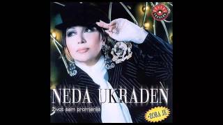 Neda Ukraden  Steta bas  Audio 2002 HD [upl. by Dieterich915]