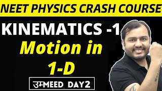 KINEMATICS 01  Motion in a Straight Line  1D Motion  NEET Physics Crash Course [upl. by Iyre201]