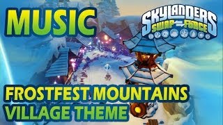 ♪♫ Frostfest Mountains  Village Theme  Skylanders SWAP Force Music [upl. by Whatley722]