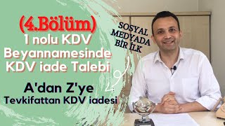 4bölüm 1 nolu KDV Beyannamesinde KDV iade Talebi Nasıl Yapılır Çok Önemli [upl. by Crudden78]