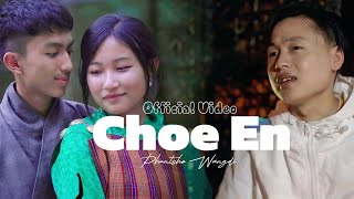 Choe En official mv by Phuntsho Wangdigaleyvisualproduction4347 [upl. by Nomyaw316]