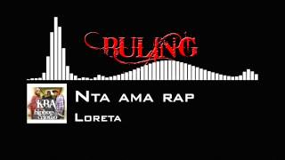 Nta ama rap  Loreta [upl. by Htbazile]