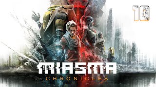 Miasma Chronicles  Walkthrough Gameplay 10 [upl. by Stelle]