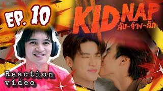 KIDNAP ลับจ้างรัก EPISODE 10  REACTION  THAI BL  FAMILY IS LOVE [upl. by Rifkin]