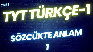 Sıfırdan TYT Türkçe1 I Sözcükte Anlam1 I 2024 TYTAYT Konu Anlatımı yks edebiyat tyttürkçe [upl. by Vardon]