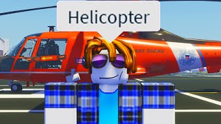 The Roblox Helicopter Experience [upl. by Enirehtakyram]