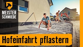 Hofeinfahrt pflastern  HORNBACH Meisterschmiede [upl. by Alleuqahs496]