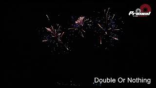 Double Or Nothing By Primed Pyrotechnics [upl. by Aihsat129]