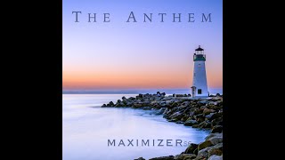 The Anthem  Original Music by Maximizer [upl. by Zaremski781]