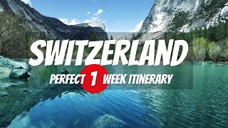 7 Days in Switzerland Itinerary  Switzerland Travel Guide 2024 [upl. by Alis750]