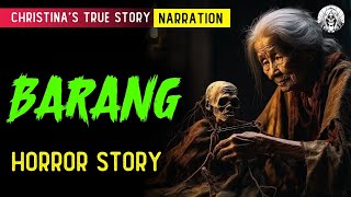 BARANG HORROR STORY  Tagalog Horror Story True Story [upl. by Koslo]