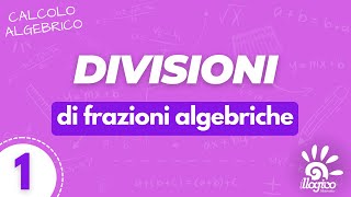 Frazioni algebriche  divisioni  1 [upl. by Dyche]