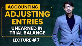 7 Unearned in trial balance adjusting Entries  Adjusting Entries of unearned and income [upl. by Cordeelia]