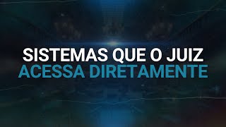 Sistemas que o juiz acessa diretamente [upl. by Miguela295]