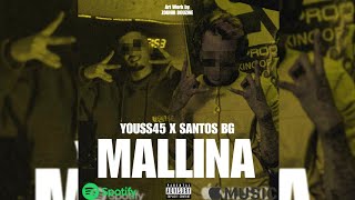 Youss45 feat Santos Bg  MALLINA Official Music Audio hiphop [upl. by Anaert]