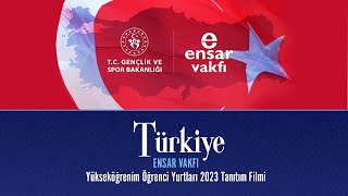 Ensar Vakfı Yükseköğrenim Öğrenci Yurtları 2023 Tanıtım Filmi [upl. by Horick449]