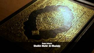 Al Ruqyah Al Shariah  Sheikh Mahir AlMuaiqly [upl. by Iadrahc]