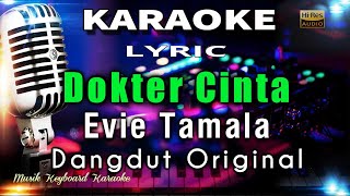 Dokter Cinta  Evie Tamala Karaoke Tanpa Vokal [upl. by Ardnasella573]