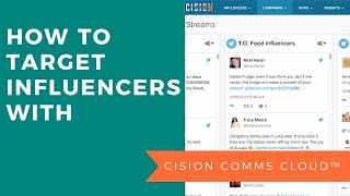 How to Target Influencers With Cision Comms Cloud™ [upl. by Eesac]