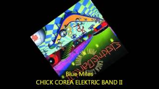 Chick Corea Elektric Band II  BLUE MILES [upl. by Dorris]