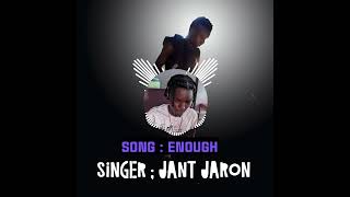 JANT JARON  ENOUGH official audio [upl. by Akived]