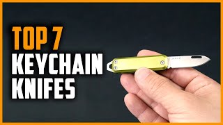 Top 7 Best Keychain Knives in 2024 [upl. by Fidele]