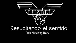 Luzbel  Resucitando el sentido  Guitar Backing Track [upl. by Redford656]