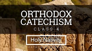 Orthodox Catechism Class 4 [upl. by Novyar483]