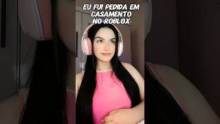 FUI PEDIDA EM CASAMENTO NO ROBLOX robloxviralvideo shorts [upl. by Ardnola]