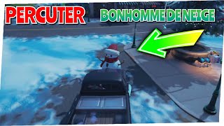 quotPERCUTER UN BONHOMME DE NEIGE AVEC UN VEHICULEquot DEFIS FETE HIVERNALE FORTNITE [upl. by Eirffej]