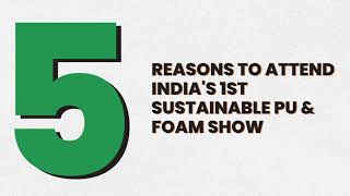 5 Reasons to Attend Indias 1st Sustainable PU amp Foam Show  ISPUF Expo 2024 [upl. by Nahtanoy]