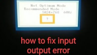 input output not connected in computer how to fix resolution problem [upl. by Dew]