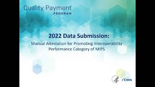 2022 Data Submission Manual Attestation for Promoting Interoperability Performance Category of MIPS [upl. by Domenech292]