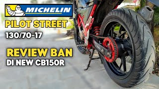 Review Ban Michelin Pilot Street 1307017 di CB150R [upl. by Saimon642]