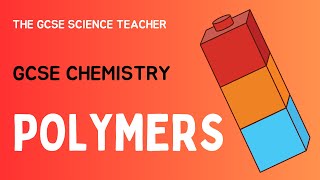 GCSE Chemistry Polymers  The GCSE Science Teacher AQA OCR Edexcel [upl. by Marshall]