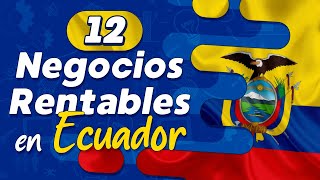 ✅ 12 Negocios Rentables en Ecuador con Poco Dinero 🤑 Ideas de Negocios en Ecuador [upl. by Hocker502]