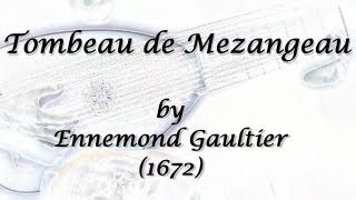 Tombeau de Mezangeau by Ennemond Gaultier  Baroque Lute [upl. by Reneta]