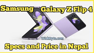 Samsung Galaxy Z Flip 4 Specs Features And Price in NepalTrickyByte [upl. by Kuo]