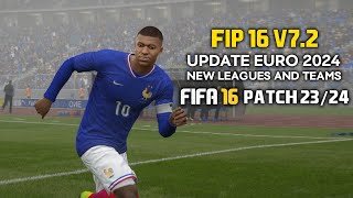 FIFA 16 PC OFFICIAL FIP 16 V72  FIFA INFINITY PATCH 16 V72 FINAL UPDATE SEASON 2324 [upl. by Wallache545]