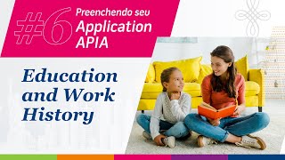 Preenchendo seu Application APIA Au Pair In America 6  Education and Work History [upl. by Eikcor]